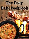 The Easy Balti Cookbook: 30 Minute Balti Meals