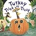 Turkey Trick or Treat (Turkey Trouble) by Wendi Silvano, Lee Harper