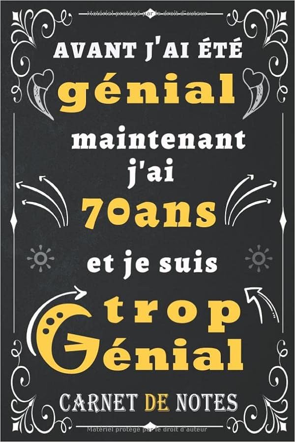 Amazon Com Avant J Ai Ete Genial Maintenant J Ai 70 Ans Et Je Suis Trop Genial Citation Positive Anniversaire 70 Ans Homme Femme Ami Collegue Cadeau 6x9 Pouces 100 Pages French Edition Amazon Com Avant J Ai Ete Genial Maintenant J Ai 70 Ans Et Je Suis Trop Genial Citation Positive Anniversaire 70 Ans Homme Femme Ami Collegue Cadeau 6x9 Pouces 100 Pages French Edition