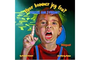 Where am I from? - Hvor kommer jeg fra?: A Norwegian English book for bilingual children (Bokmål Norwegian) (Norwegian Biling