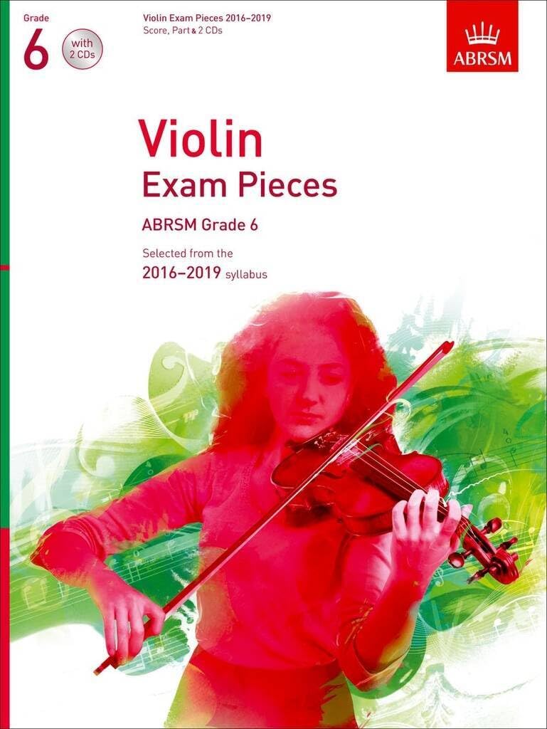 Violin Exam Pieces 2016-2019, ABRSM Grade 6, Score, Part & 2 CDs: Selected from the 2016-2019 syllabus (ABRSM Exam Pieces)
