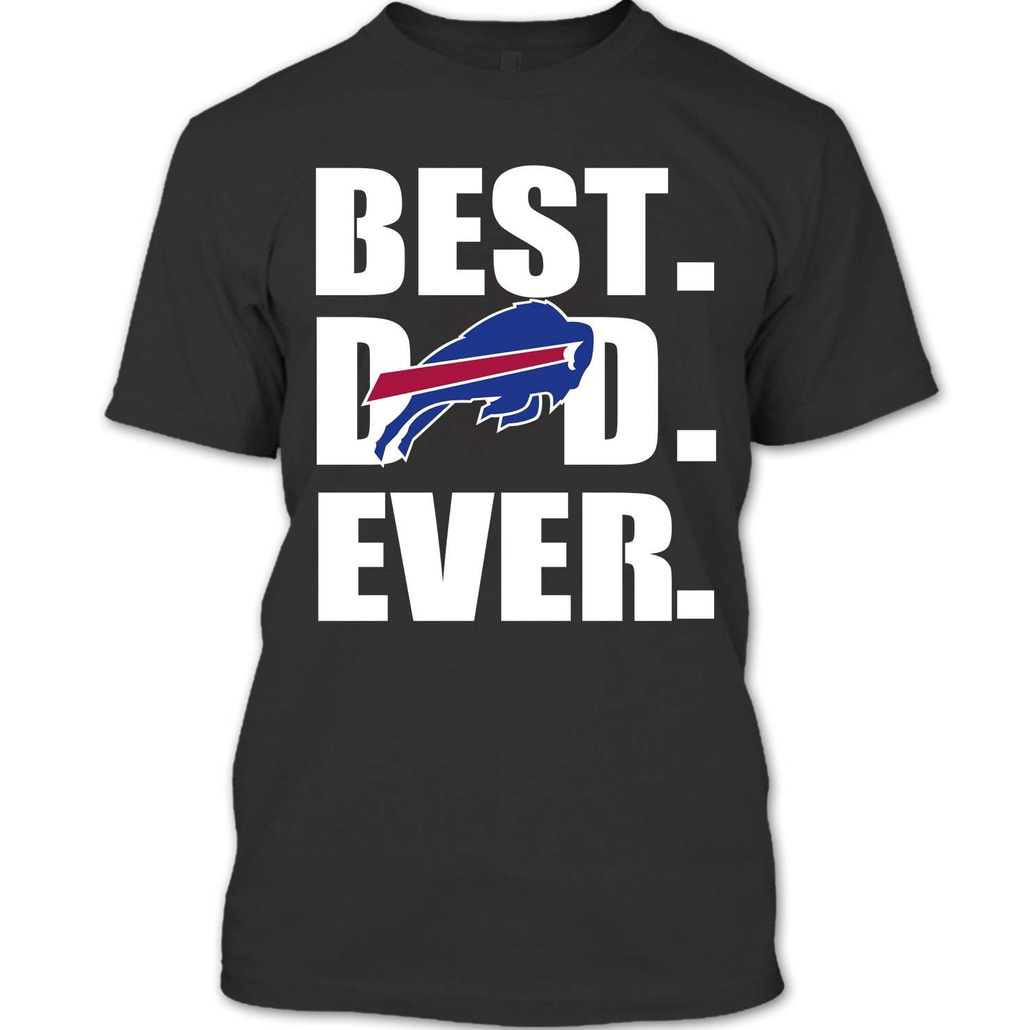 Best Dad Ever Buffalo Bills Football T Shirts Father S Day 2019 T Shirt
