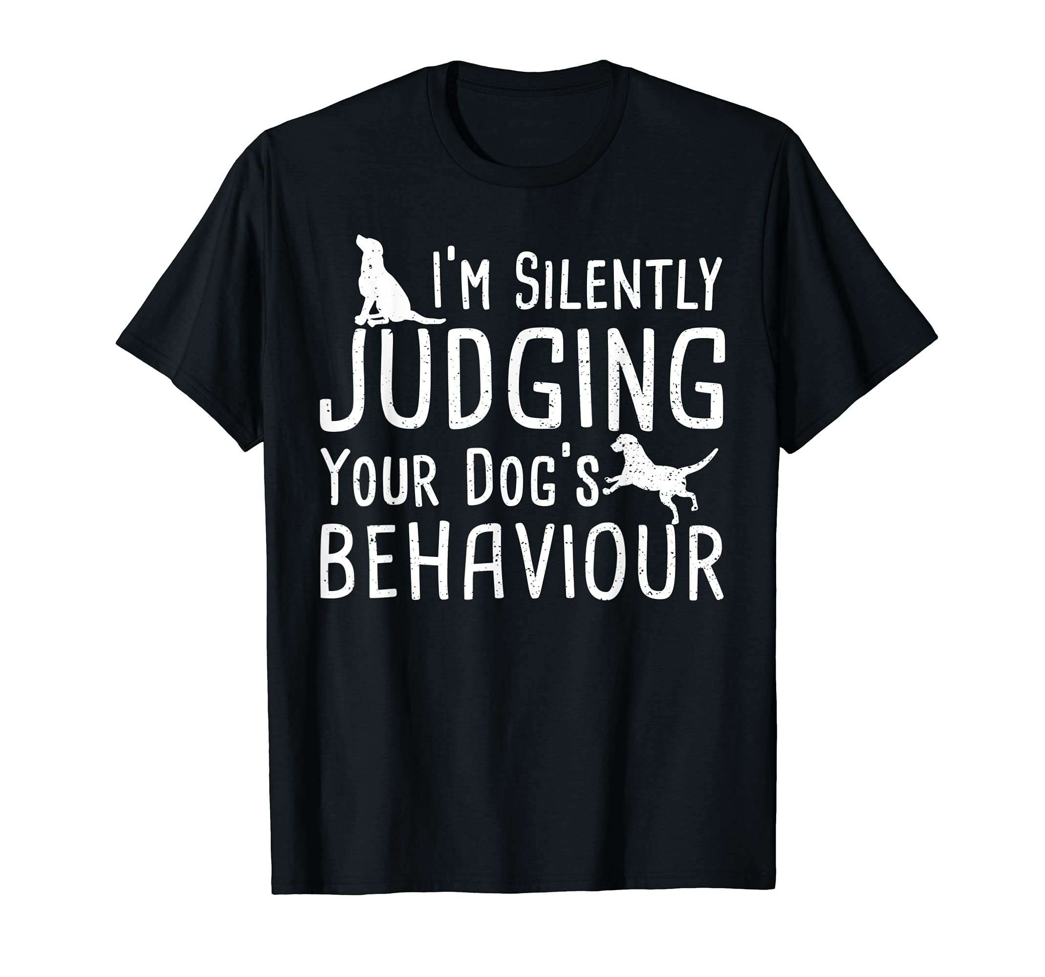 Dog Owner: I'm Silently Judging Your Dog's B... Dogs Sayings T-Shirt