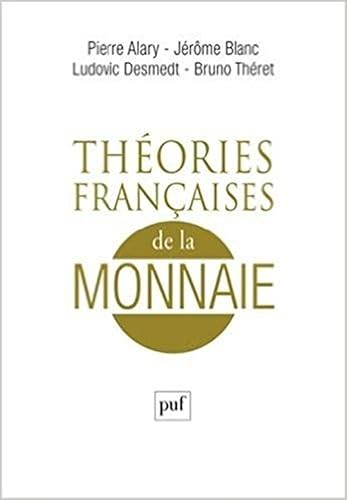 Download Theories Françaises de la Monnaie PDF