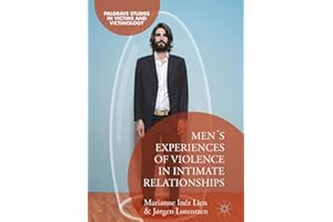 Men's Experiences of Violence in Intimate Relationships (Palgrave Studies in Victims and Victimology)