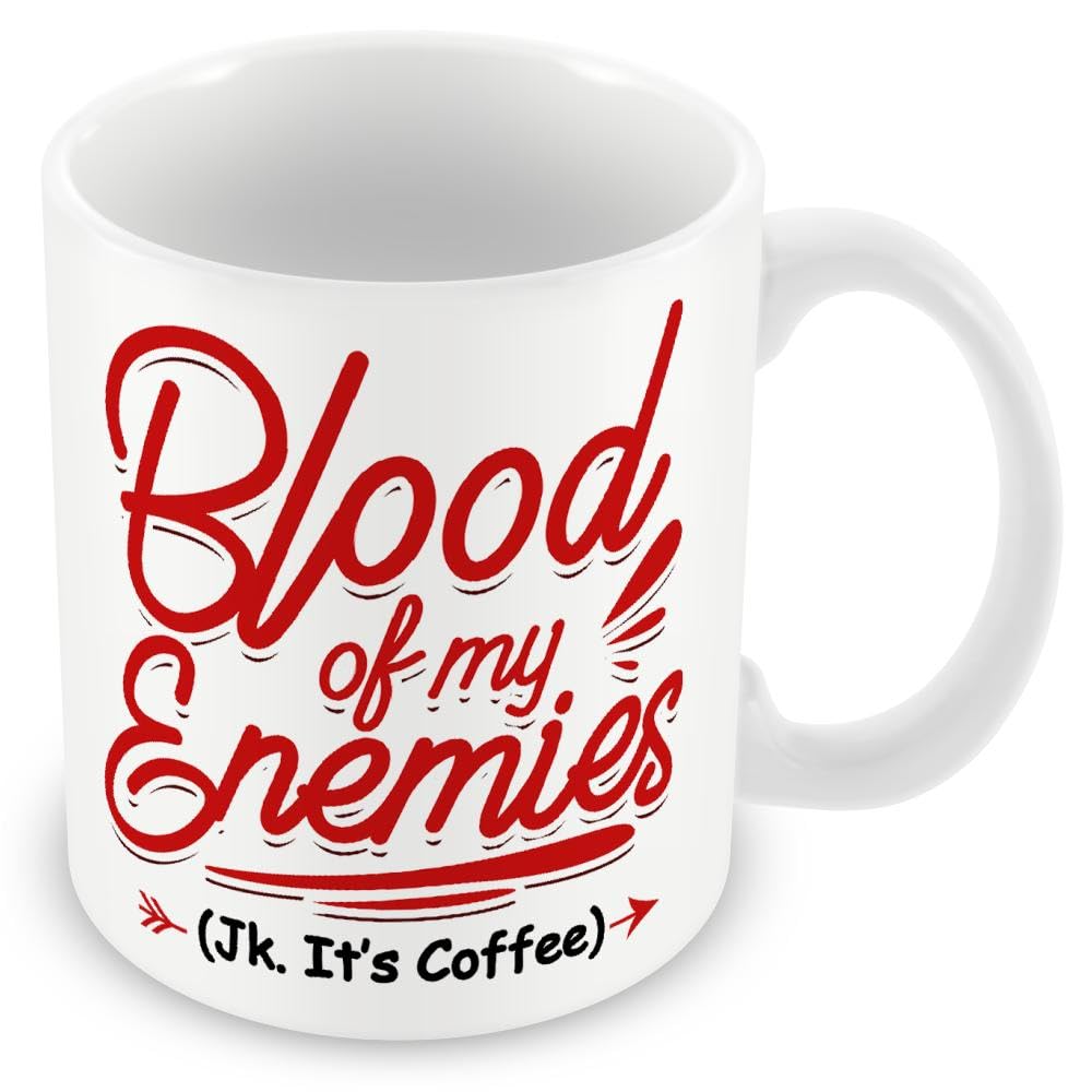 Work Colleague Funny Gift Mug - Blood of My Enemies (Jk. It's Coffee)