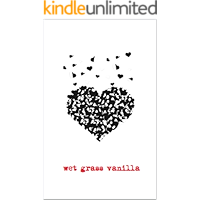 Wet Grass Vanilla book cover
