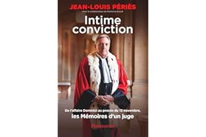 Intime conviction. De l'affaire Dominici au procès du 13 novembre, les Mémoires d'un juge (French Edition)