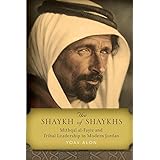 The Shaykh of Shaykhs: Mithqal al-Fayiz and Tribal Leadership in Modern Jordan