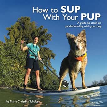 How to SUP With Your PUP (English Edition)