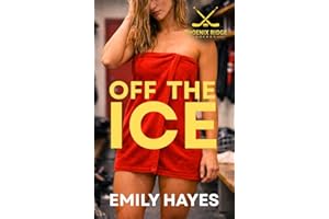 Off the Ice: A Steamy Sapphic/Lesbian Hockey Romance (Phoenix Ridge Hockey Book 3)