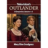 Television's Outlander: A Companion, Seasons 1-5