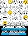 Drawing Emojis Step by Step with Easy Drawing Tutorials for Kids: A Step by Step Emoji Drawing Guide for Children in Simple Steps (Drawing for Kids Book 7)