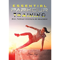 Essential Parkour Training: Basic Parkour Strength and Movement (Survival Fitness) book cover