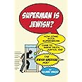 Superman Is Jewish?: How Comic Book Superheroes Came to Serve Truth, Justice, and the Jewish-American Way
