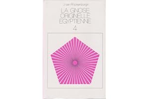La Gnose Originelle Egyptienne t.4 (French Edition)