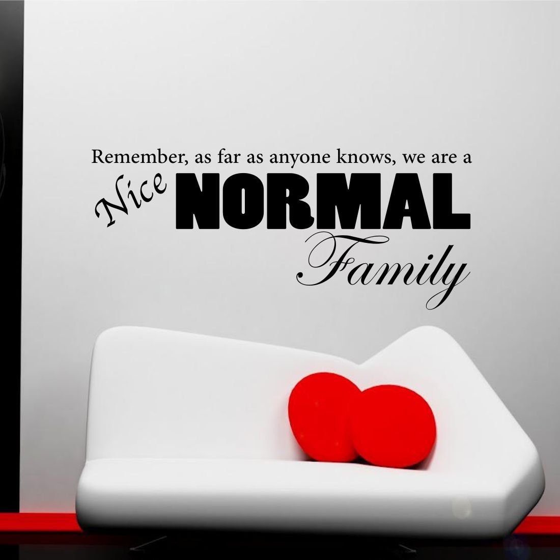 Were a Nice Normal Family quote wall sticker bedroom mural decal transfer print WSD594