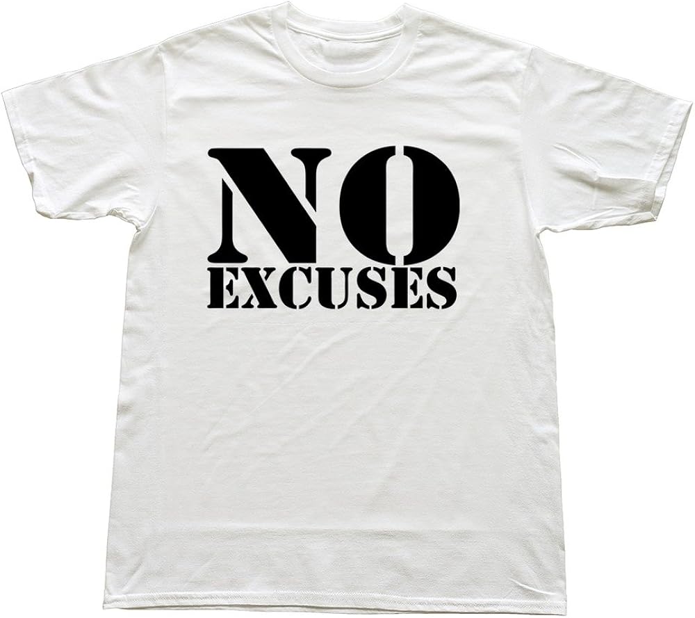 Amazon.com: No Excuses Personalized T Shirt For Mens 100% Cotton O-Neck ...