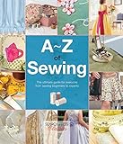 A-Z of Sewing (A-Z of Needlecraft) by COUNTRY BUMPKIN