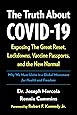 The Truth About COVID-19: Exposing The Great Reset, Lockdowns, Vaccine Passports, and the New Normal