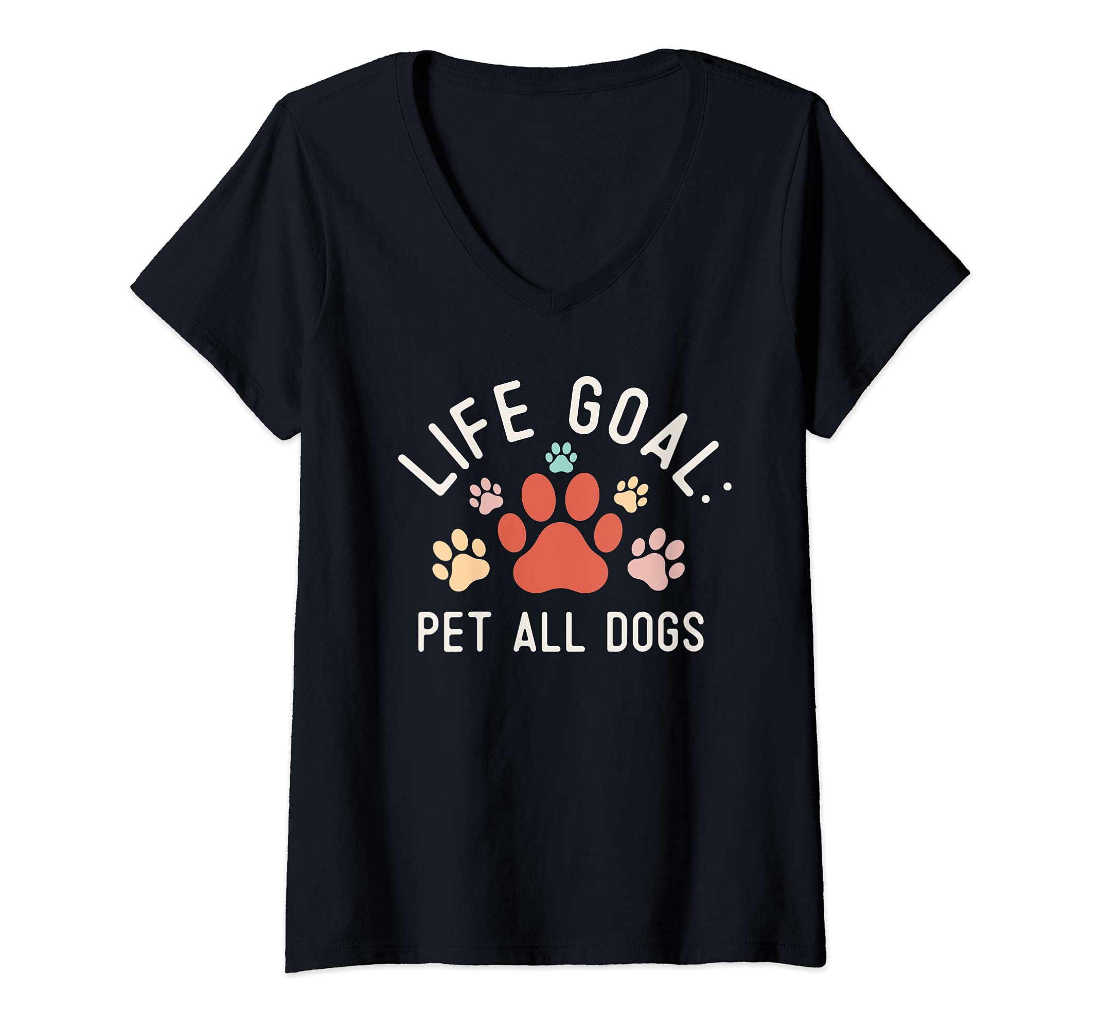 Womens Life Goal Pet All The Dogs Paw Prints Dog Lover Super Cute V-Neck T-Shirt