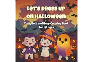 Let's Dress Up on Halloween: Cute, Bold, and Easy Halloween Coloring Book for all ages