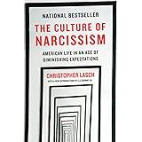The Culture of Narcissism: American Life in An Age of Diminishing Expectations