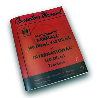 Amazon Com Farmall Diesel 460 560 Tractor Operators Owners Manual International Ihc Ih Industrial Scientific