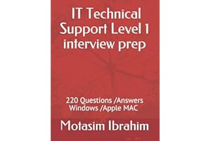 IT Technical Support Level 1 interview Prep: 220 Questions/Answers .Windows /Apple Mac OS