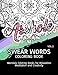 Swear Words Coloring Book Vol.2: Mandala Coloring Books for Relaxation Meditation and Creativity (Volume 2) by Paula A. Smith