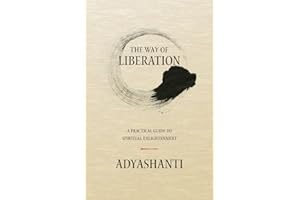 The Way of Liberation: A Practical Guide to Spiritual Enlightenment