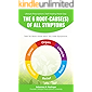 The 6 Root-Cause(s) Of All Symptoms: Fear No More. Know WHY you have symptoms (Lifestyle Prescriptions | Self-Healing Made Easy Book 1)