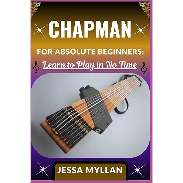 Stickology: A Guide To Playing The Chapman Stick: Adelson, Steve
