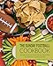 The Sunday Football Cookbook: 50 Delicious Football Recipes to Enjoy Game Days by BookSumo Press