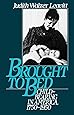 Brought to Bed: Childbearing in America 1750 to 1950