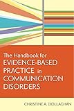 The Handbook for Evidence-Based Practice in Communication Disorders