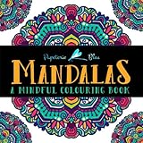 Mandalas: A Mindful Colouring Book