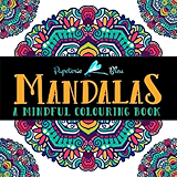 Mandalas: A Mindful Colouring Book