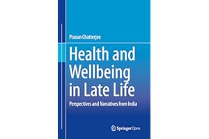 Health and Wellbeing in Late Life: Perspectives and Narratives from India