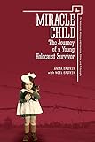 Miracle Child: The Journey of a Young Holocaust