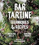 Bar Tartine: Techniques & Recipes