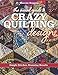 The Visual Guide to Crazy Quilting Design: Simple Stitches, Stunning Results