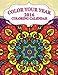 Color Your Year ? 2016 Coloring Calendar (The Stress Relieving Adult Coloring Pages) by Jason Potash