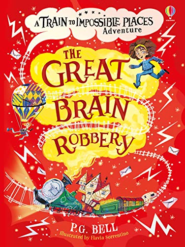 The Great Brain Robbery (The Train to Impossible Places #2)