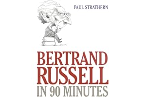 Bertrand Russell in 90 Minutes (Philosophers in 90 Minutes Series)