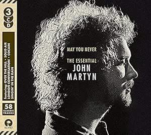 May You Never: Essential John Martyn