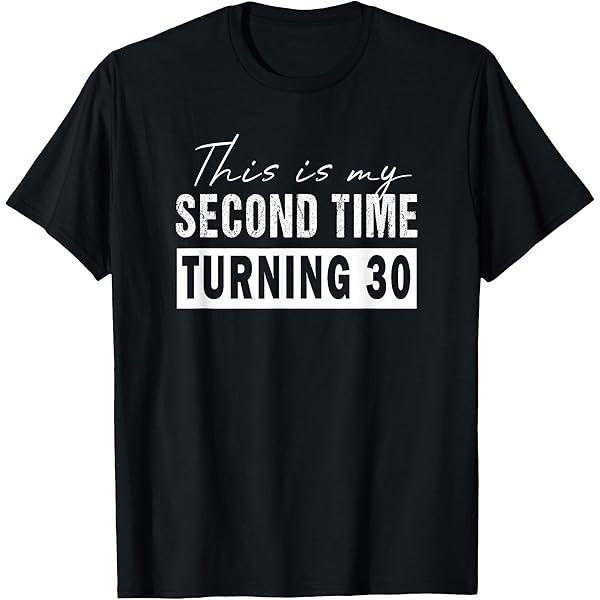 Amazon.com: This My Second Time Turning 30 Funny 60th Birthday Old