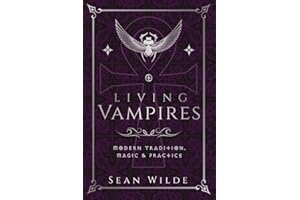 Living Vampires: Modern Tradition, Magic & Practice