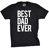 Mens Best Dad Ever T Shirt Funny Tee for Fathers Day Idea for Husband Novelty