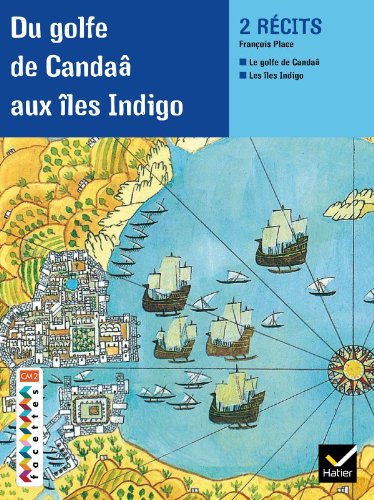 Du golfe de Candaâ aux îles Indigo